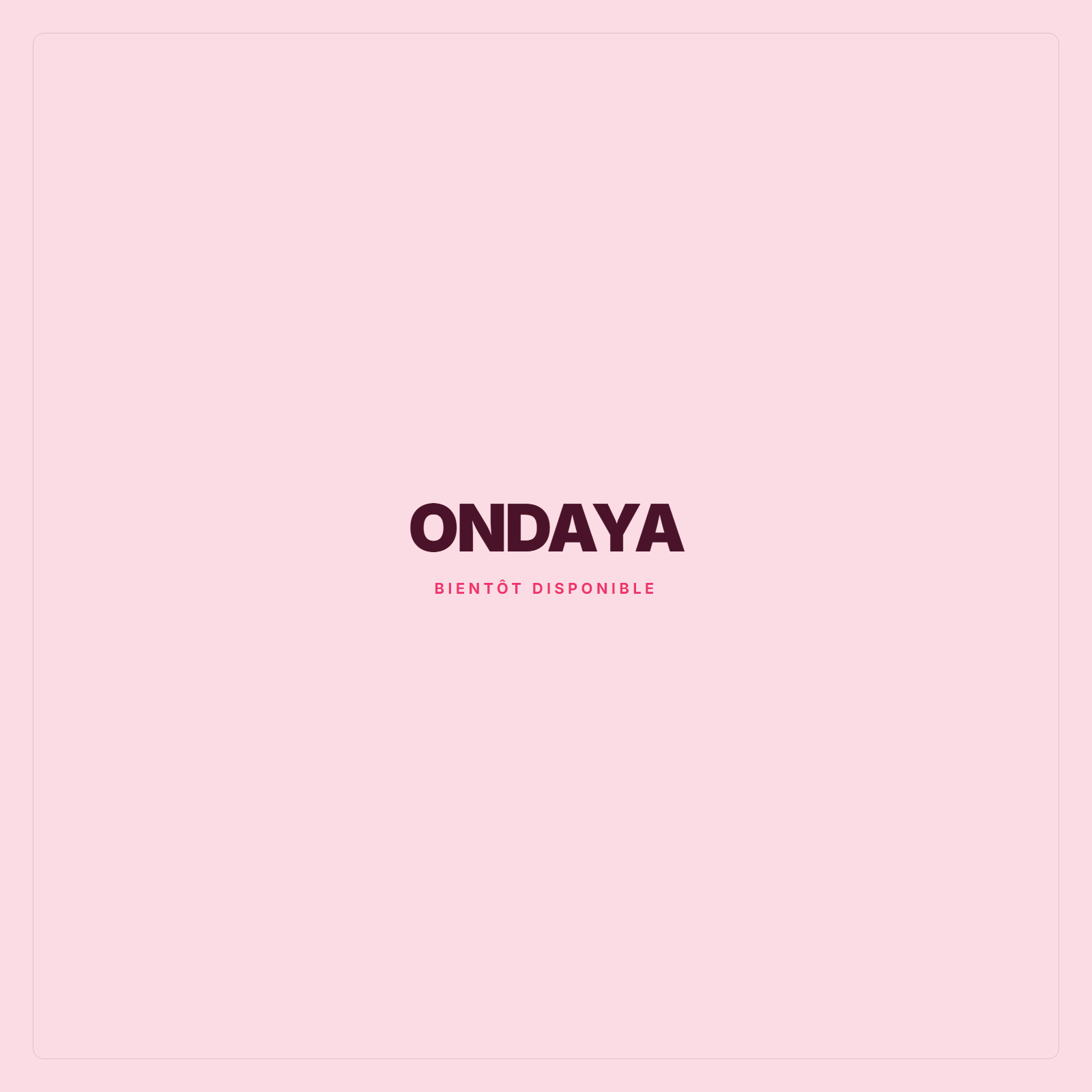 Ondaya — produto em breve